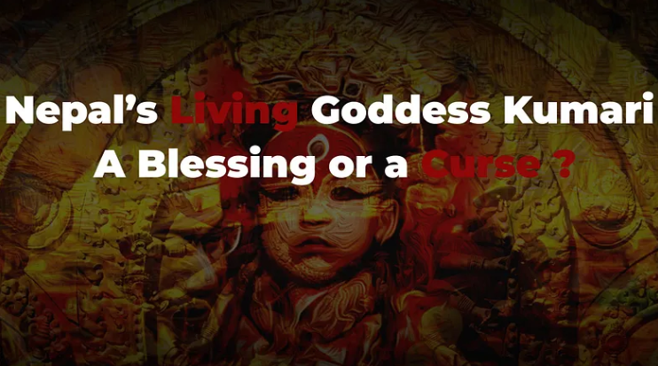 Nepal's Living Goddess Kumari: A Blessing or a Curse?